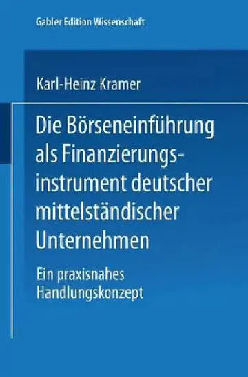 Cover of Die Börseneinführung ALS Finanzierungsinstrument Deutscher Mittelständischer Unternehmen