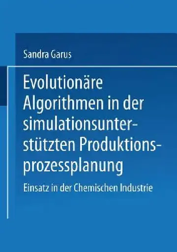 Cover of Evolutionäre Algorithmen in Der Simulationsunterstützten Produktionsprozessplanung