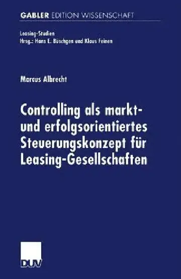 Cover of Controlling ALS Markt- Und Erfolgsorientiertes Steuerungskonzept Für Leasing-Gesellschaften