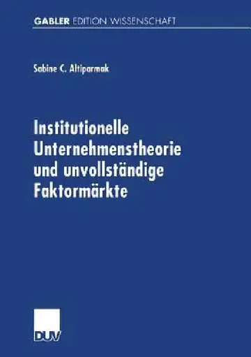 Cover of Institutionelle Unternehmenstheorie Und Unvollständige Faktormärkte