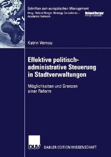 Cover of Effektive Politisch-Administrative Steuerung in Stadtverwaltungen