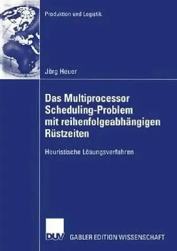 Cover of Das Multiprocessor Scheduling-Problem Mit Reihenfolgeabhängigen Rüstzeiten