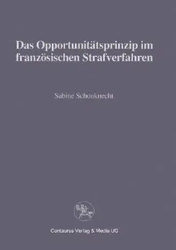 Cover of Das Opportunitätsprinzip Im Französischen Strafrecht