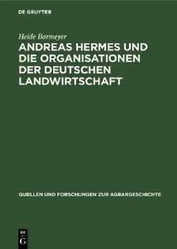Cover of Andreas Hermes Und Die Organisationen Der Deutschen Landwirtschaft