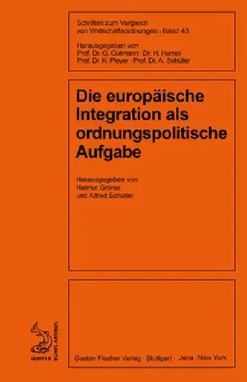 Cover of Die europäische Integration als ordnungspolitische Aufgabe