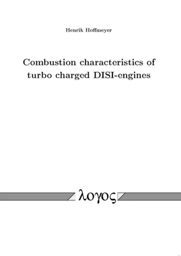 Cover of Combustion Characteristics of Turbo Charged Disi-Engines