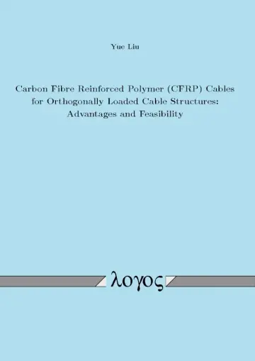 Cover of Carbon Fibre Reinforced Polymer Cfrp Cables for Orthogonally Loaded Cable Structures