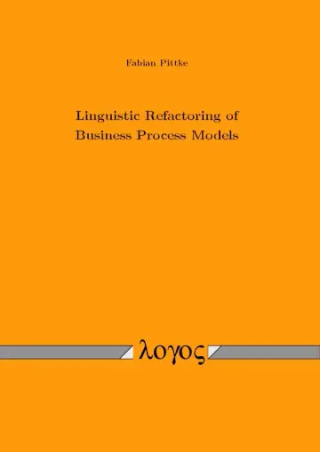 Cover of Linguistic Refactoring of Business Process Models