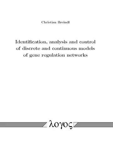Cover of Identification, Analysis and Control of Discrete and Continuous Models of Gene Regulation Networks