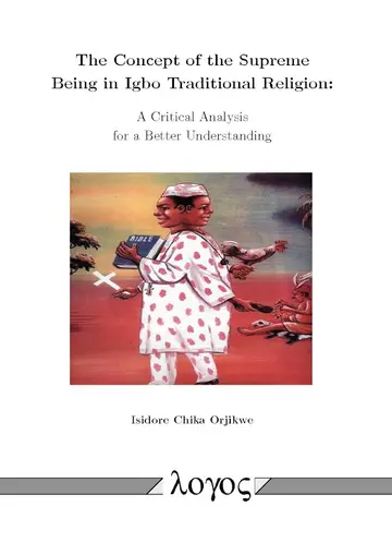 Cover of The Concept of the Supreme Being in Igbo Traditional Religion
