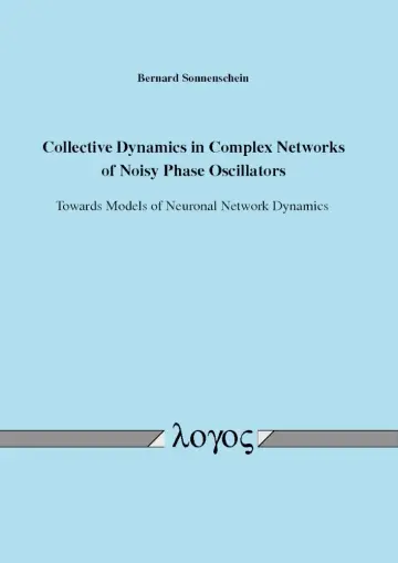 Cover of Collective Dynamics in Complex Networks of Noisy Phase Oscillators