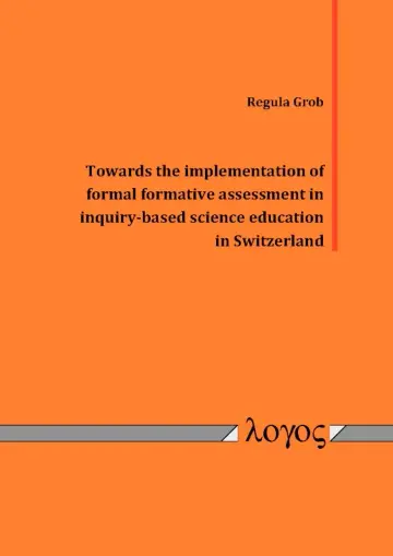 Cover of Towards the Implementation of Formal Formative Assessment in Inquiry-Based Science Education in Switzerland