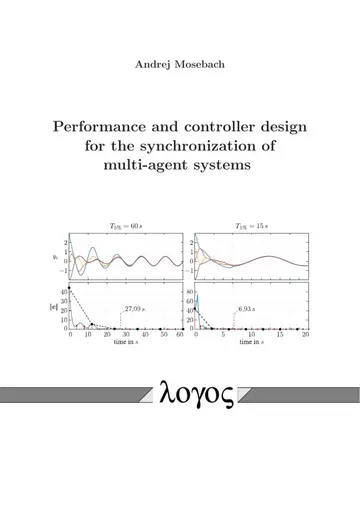 Cover of Performance and Controller Design for the Synchronization of Multi-Agent Systems