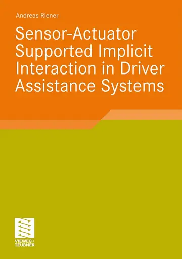 Cover of Sensor-Actuator Supported Implicit Interaction in Driver Assistance Systems
