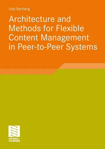 Cover of Architecture and Methods for Flexible Content Management in Peer-to-peer Systems