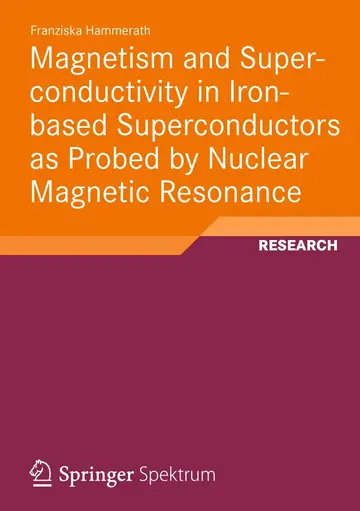 Cover of Magnetism and Superconductivity in Iron-based Superconductors as Probed by Nuclear Magnetic Resonance