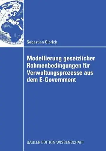 Cover of Modellierung Gesetzlicher Rahmenbedingungen Für Verwaltungsprozesse Aus Dem E-Government