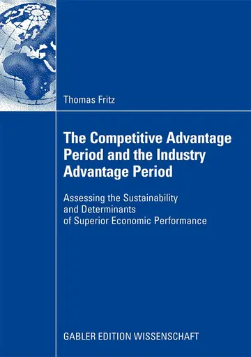 Cover of The Competitive Advantage Period and the Industry Advantage Period