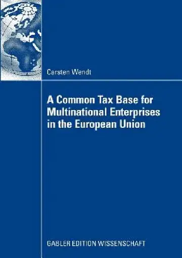 Cover of A Common Tax Base for Multinational Enterprises in the European Union