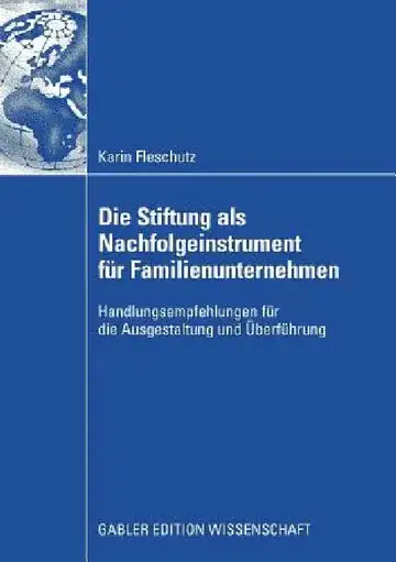 Cover of Die Stiftung ALS Nachfolgeinstrument Für Familienunternehmen