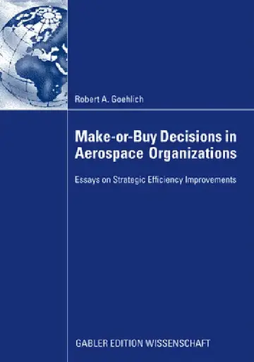 Cover of Make-Or-Buy Decisions in Aerospace Organizations