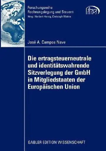 Cover of Die Ertragsteuerneutrale Und Identitätswahrende Sitzverlegung Der Gmbh in Mitgliedstaaten Der Europäischen Union