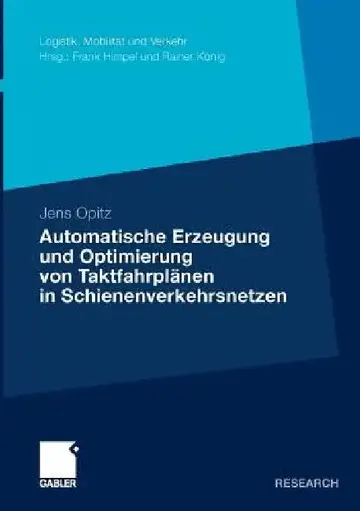 Cover of Automatische Erzeugung Und Optimierung Von Taktfahrplänen in Schienenverkehrsnetzen