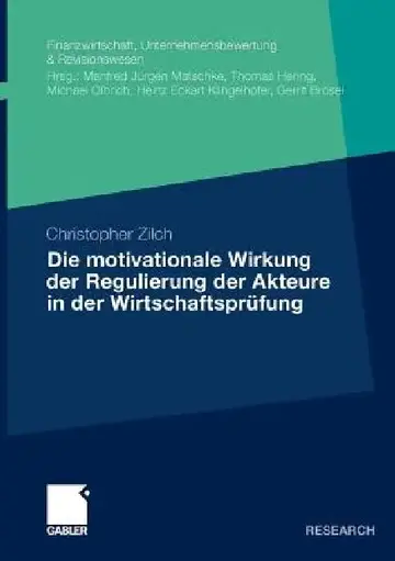 Cover of Die Motivationale Wirkung Der Regulierung Der Akteure in Der Wirtschaftsprüfung