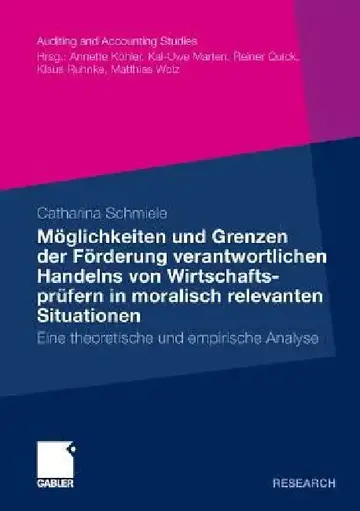 Cover of Möglichkeiten Und Grenzen Der Förderung Verantwortlichen Handelns Von Wirtschaftsprüfern in Moralisch Relevanten Situationen