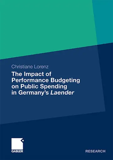 Cover of The Impact of Performance Budgeting on Public Spending in Germany's Laender