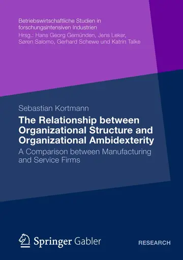 Cover of The Relationship between Organizational Structure and Organizational Ambidexterity