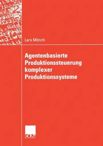 Cover of Agentenbasierte Produktionssteuerung Komplexer Produktionssysteme