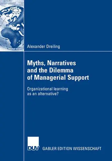 Cover of Myths, Narratives and the Dilemma of Managerial Support
