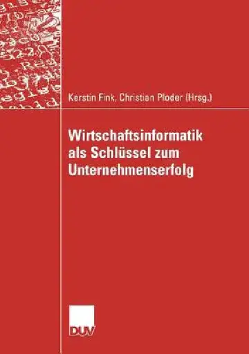 Cover of Wirtschaftsinformatik ALS Schlüssel Zum Unternehmenserfolg