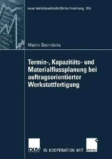 Cover of Termin-, Kapazitäts- Und Materialflussplanung Bei Auftragsorientierter Werkstattfertigung