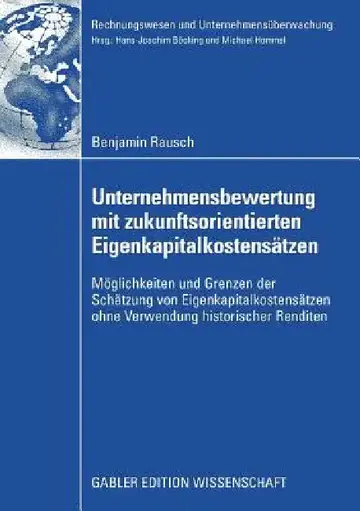 Cover of Unternehmensbewertung Mit Zukunftsorientierten Eigenkapitalkostensätzen