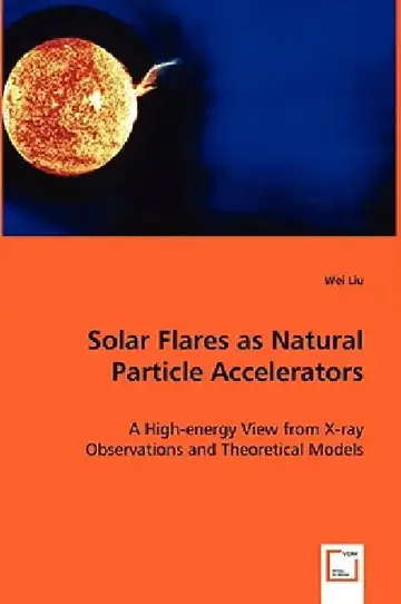 Cover of Solar Flares as Natural Particle Accelerators