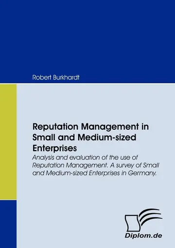 Cover of Reputation Management in Small and Medium-sized Enterprises. Analysis and Evaluation of the Use of Reputation Management. A Survey of Small and Medium-sized Enterprises in Germany