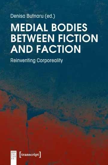 Cover of Medial Bodies between Fiction and Faction