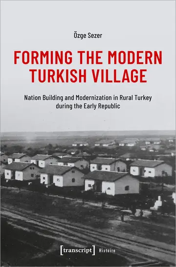 Cover of Forming the Modern Turkish Village