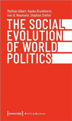 Cover of The Social Evolution of World Politics