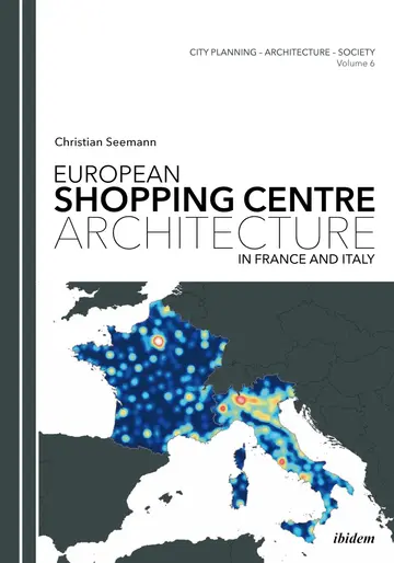 Cover of European Shopping Centre Architecture in France and Italy