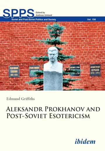 Cover of Aleksandr Prokhanov and Post–Soviet Esotericism