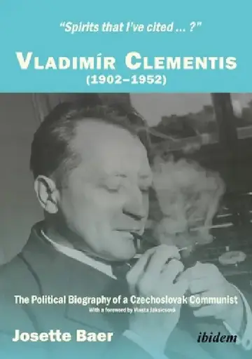 Cover of "Spirits That I've Cited...?" Vladimír Clementis (1902-1952)