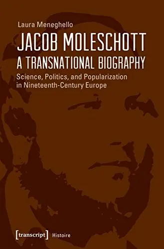 Cover of Jacob Moleschott - A Transnational Biography