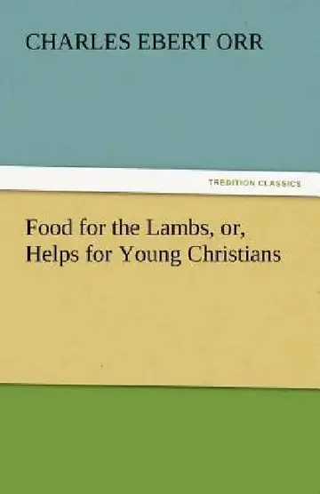 Cover of Food for the Lambs, Or, Helps for Young Christians