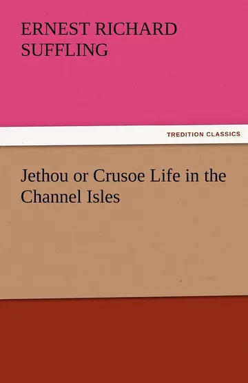 Cover of Jethou or Crusoe Life in the Channel Isles