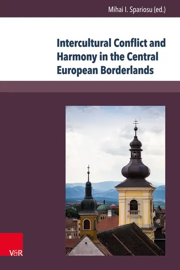 Cover of Intercultural Conflict and Harmony in the Central European Borderlands