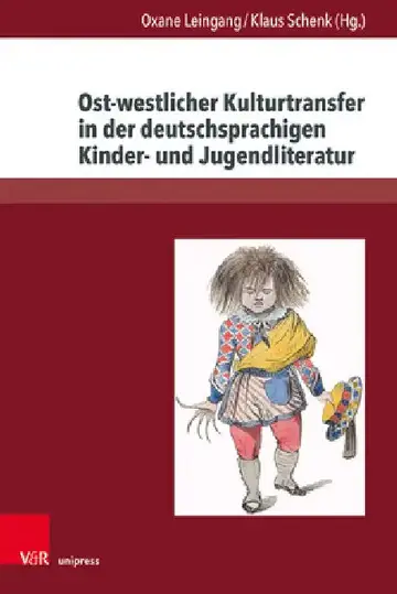 Cover of Ost-Westlicher Kulturtransfer in Der Deutschsprachigen Kinder- Und Jugendliteratur