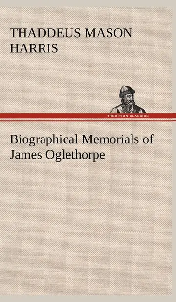 Cover of Biographical Memorials of James Oglethorpe
